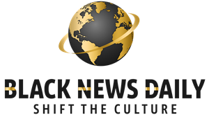 Black News Daily — Shift the Culture