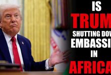 Photo of Is Trump Shutting Down Embassies in Africa?